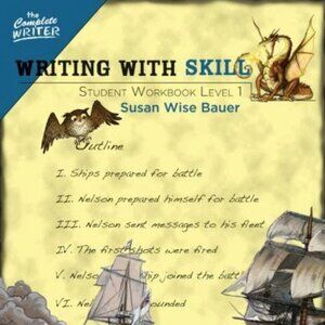Writing with Skill Student Workbook Level 1 Susan Wise Baur